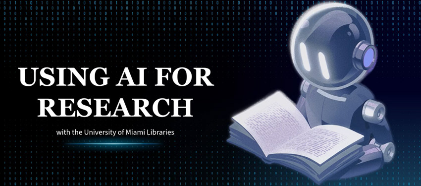 Artificial Intelligence is changing how we research. Learn how the University of Miami Libraries can help you use generative AI both responsibly and effectively for your academic research.