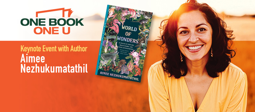 Join us Feb. 25, 2027, in the Kislak Center to hear Aimee Nezhukumatathil discuss her book, <em>World of Wonders,</em> the 2026-2027 One Book, One U selection for the University of Miami. Free copies of the book are available while supplies last.